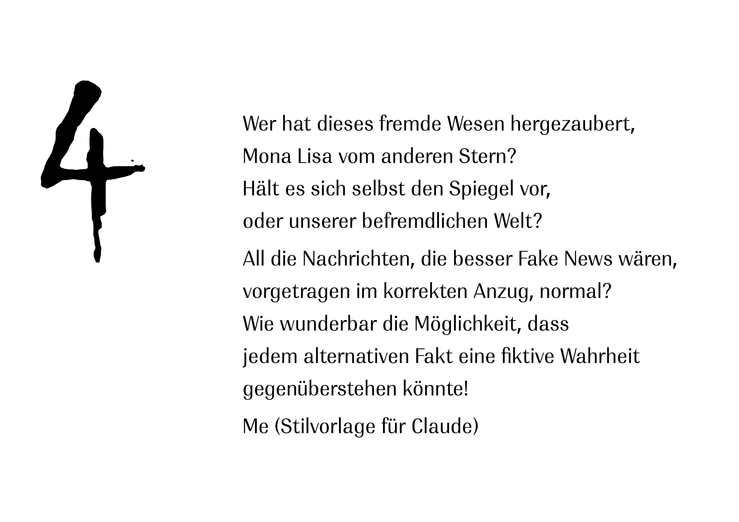 Befremdliche Welt Wer hat dieses fremde Wesen hergezaubert, Mona Lisa vom anderen Stern? Hält es sich selbst den Spiegel vor, oder unserer befremdlichen Welt? All die Nachrichten, die be